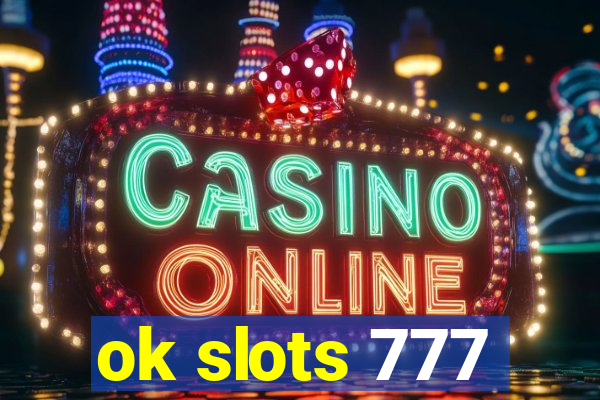 ok slots 777